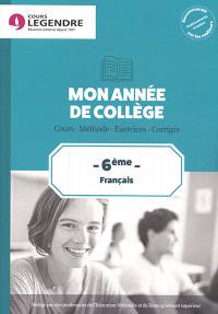 Mon année de collège : français 6e : cours, méthode, exercices, corrigés