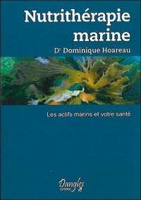 Nutrithérapie marine : les actifs marins et votre santé