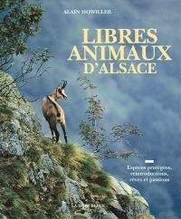 Libres animaux d'Alsace : espèces protégées, réintroductions, rêves et passion