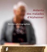 Aidants des malades d'Alzheimer : récits & photographies