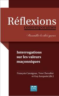 Interrogations sur les valeurs maçonniques