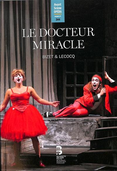 Avant-scène opéra (L'), n° 344. Le docteur Miracle