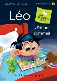 Léo : J’ai pas sommeil ! : Niveau de lecture 2