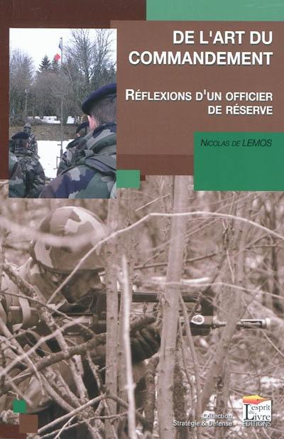 De l'art du commandement : réflexions d'un officier de réserve