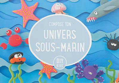 Compose ton univers sous-marin