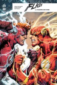 Flash rebirth. Vol. 6. La guerre des Flash