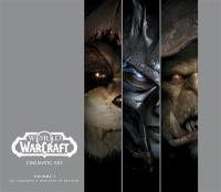 World of Warcraft : cinematic art. Vol. 1. Du lancement à Warlords of Draenor