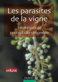 Les parasites de la vigne : stratégies de protection raisonnée