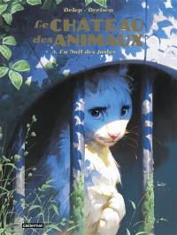 Le château des animaux. Vol. 3. La nuit des justes