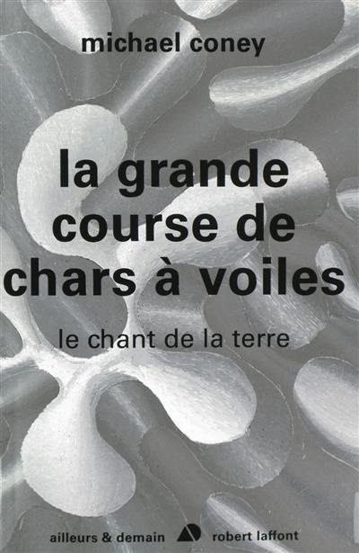 Le chant de la Terre. La grande course de chars à voiles : ouverture