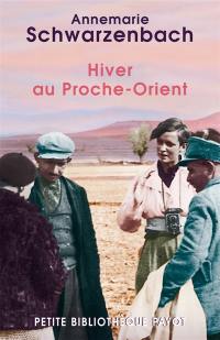 Hiver au Proche-Orient : journal d'un voyage