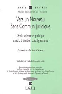 Vers un nouveau sens commun : droit, science et politique dans la transition paradigmatique