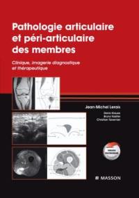 Pathologie articulaire et péri-articulaire des membres : clinique, imagerie diagnostique et thérapeutique