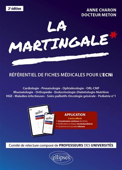 La martingale : référentiel de fiches médicales pour l'ECNi. Vol. 1. Cardiologie, pneumologie, ophtalmologie, oto-rhino-laryngologie & chirurgie maxillo-faciale, rhumatologie & orthopédie, endocrinologie-diabétologie-nutrition, hépato-gastro-entérologie, maladies infectieuses, soins palliatifs-oncologie générale, pédiatrie n° 1