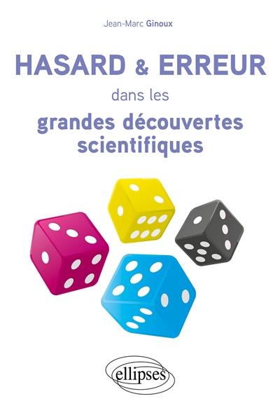 Hasard & erreur dans les grandes découvertes scientifiques