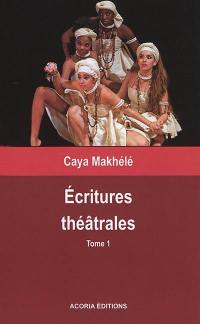 Ecritures théâtrales. Vol. 1