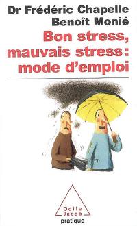 Bon stress, mauvais stress : mode d'emploi