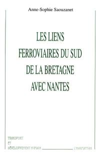 Les liens ferroviaires du sud de la Bretagne avec Nantes