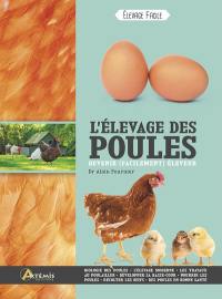 L'élevage des poules : devenir (facilement) éleveur