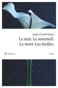 La nuit, le sommeil, la mort, les étoiles