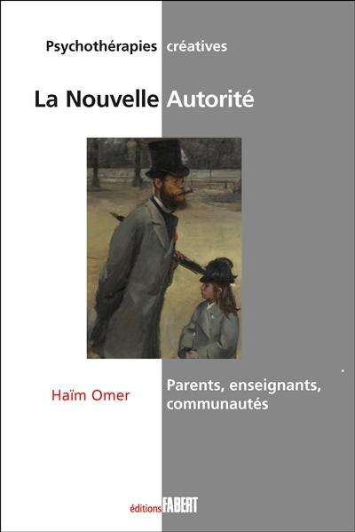 La nouvelle autorité : parents, enseignants, communautés