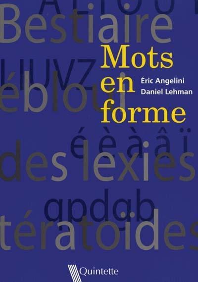 Mots en forme : bestiaire ébloui des lexies tératoïdes