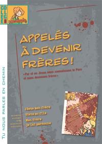 Appelés à devenir frères ! : livret accompagnateur