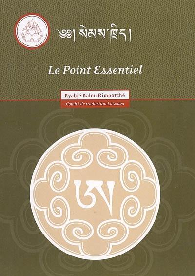 Le point essentiel : introduction directe au Mahamudra, Perfection primordiale des Trois corps de l'esprit en soi ou Le remède universel, Sublime parcours des fortunés : instructions orales issues de la bonté du lama sacré et en rapport avec ma propre expérience