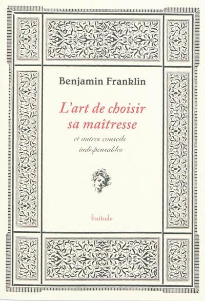 L'art de choisir sa maîtresse : et autres conseils indispensables