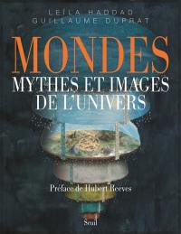 Mondes : mythes et images de l'Univers