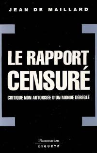 Le rapport censuré : critique non autorisée d'un monde déréglé