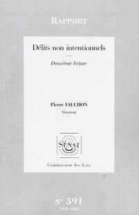 Délits non intentionnels : rapport, deuxième lecture