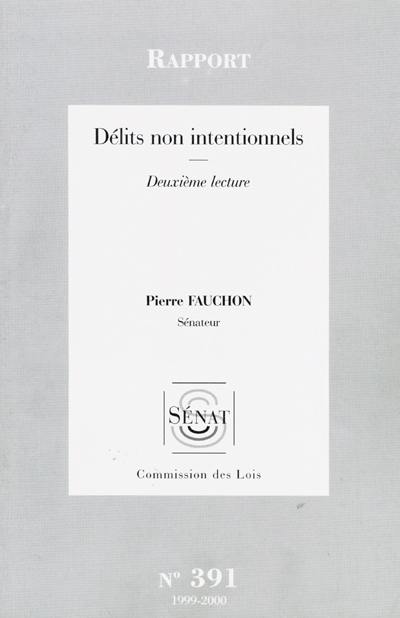 Délits non intentionnels : rapport, deuxième lecture