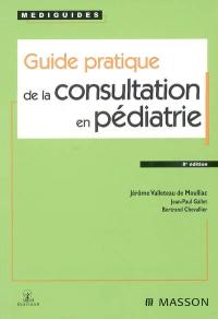 Guide pratique de la consultation en pédiatrie