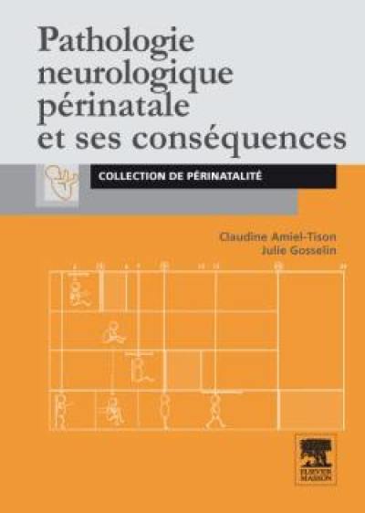 Pathologie neurologique périnatale et ses conséquences