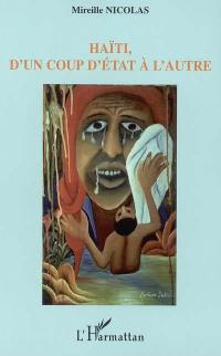 Haïti, d'un coup d'Etat à l'autre