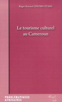 Le tourisme culturel au Cameroun