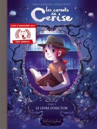 Les carnets de Cerise. Vol. 2. Le livre d'Hector