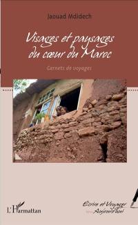 Visages et paysages au coeur du Maroc : carnets de voyages