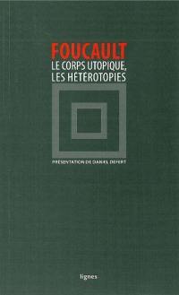 Le corps utopique. Les hétérotopies