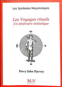 Les voyages rituels : un itinéraire initiatique