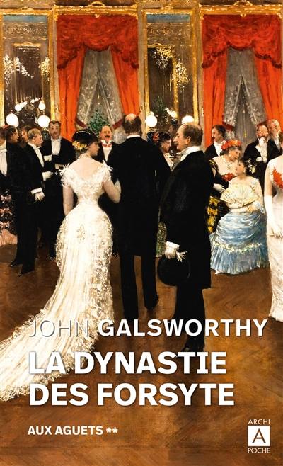 La dynastie des Forsyte. Vol. 2. Aux aguets