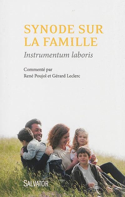 Synode sur la famille : instrumentum laboris