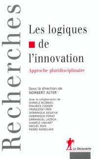 Les logiques de l'innovation : approche pluridisciplinaire