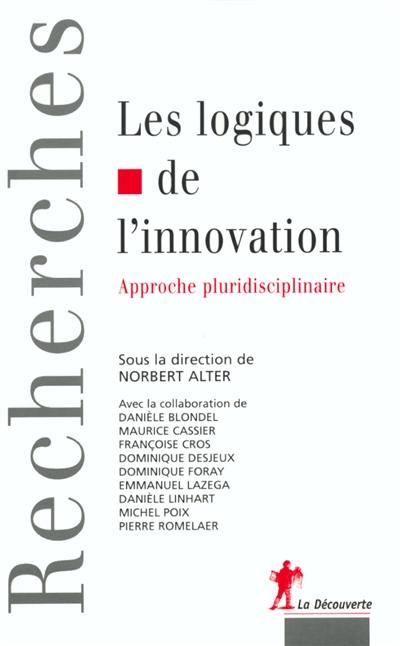 Les logiques de l'innovation : approche pluridisciplinaire