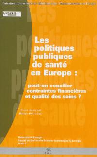 Les politiques publiques de santé en Europe : peut-on concilier contraintes financières et qualité des soins ?