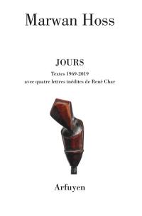 Jours : textes 1969-2019 : avec quatre lettres inédites de René Char