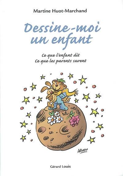 Dessine-moi un enfant : ce que l'enfant dit, ce que les parents savent