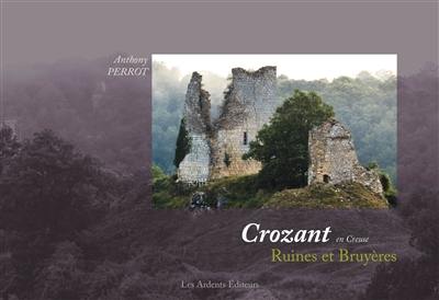 Crozant en Creuse : ruines et bruyères