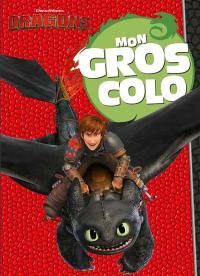 Dragons : mon gros colo